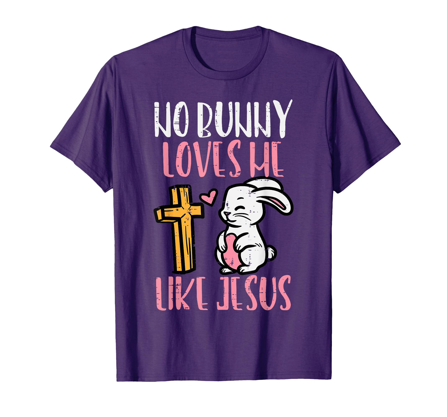 No Bunny Loves Me Like Jesus Easter Christian Religious T-Shirt