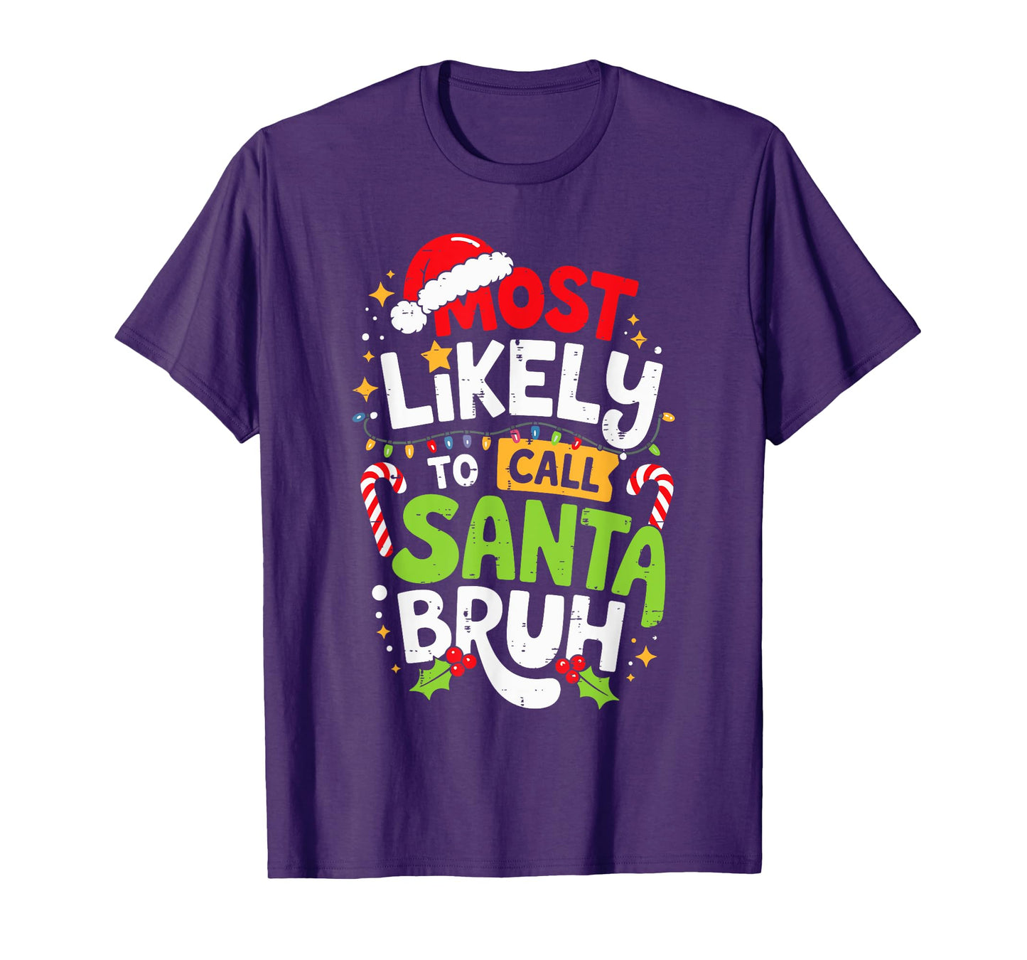 Most Likely to Call Santa Bruh Funny Christmas Men Boys Kids T-Shirt