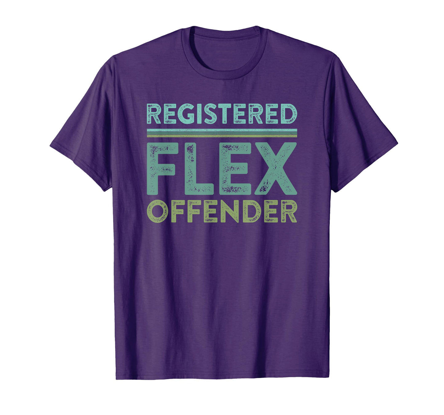 Registered Flex Offender Funny Swole Body Builder Workout T-Shirt