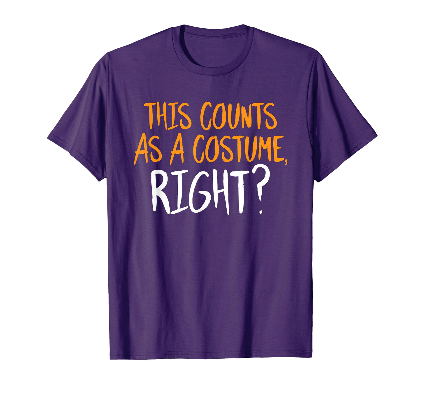 This Counts As A Costume Right Halloween Funny Sarcastic T-Shirt