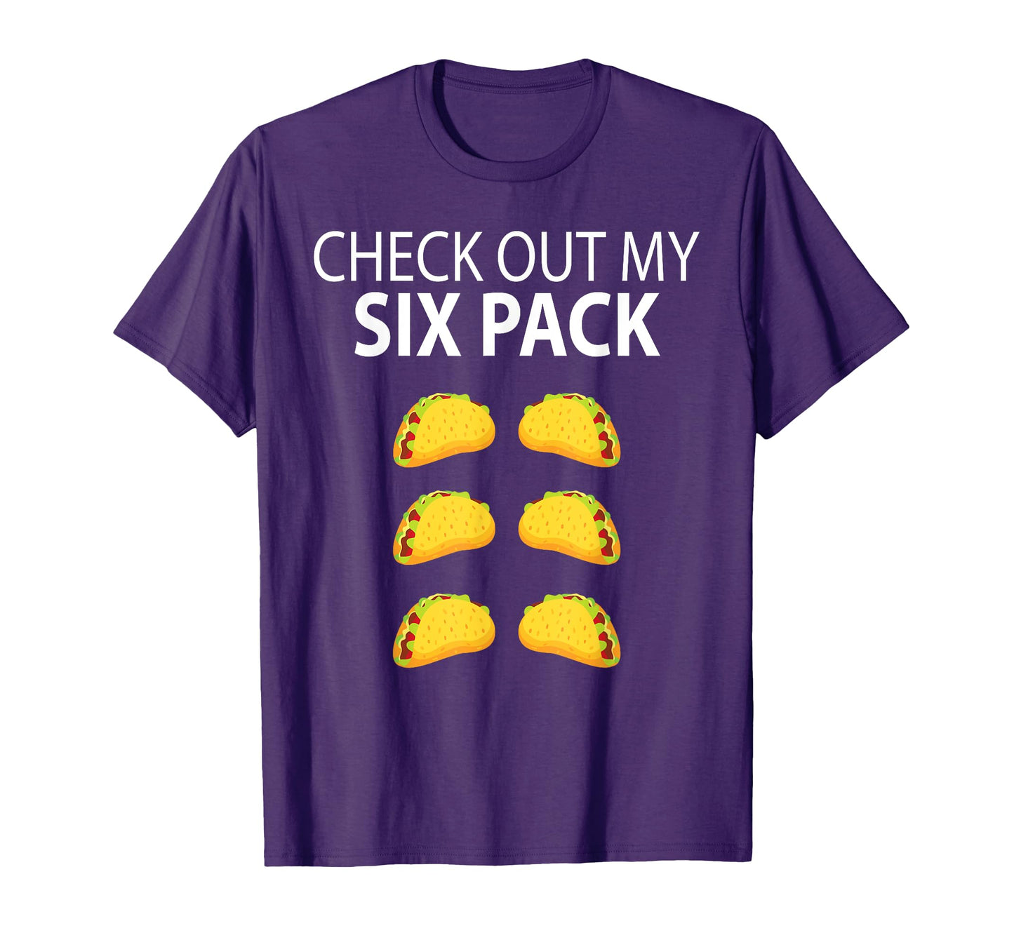Check Out My Six Pack Funny Taco Shirt T-Shirt