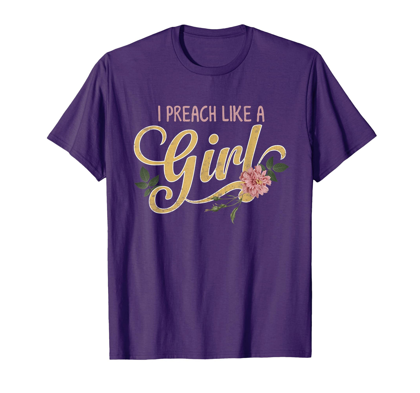 Pastors wife o christian o religious or I Preach Like a Girl T-Shirt