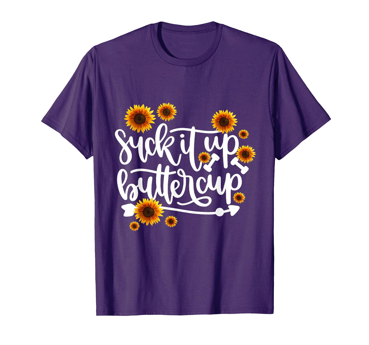 Suck It Up Buttercup T-Shirt