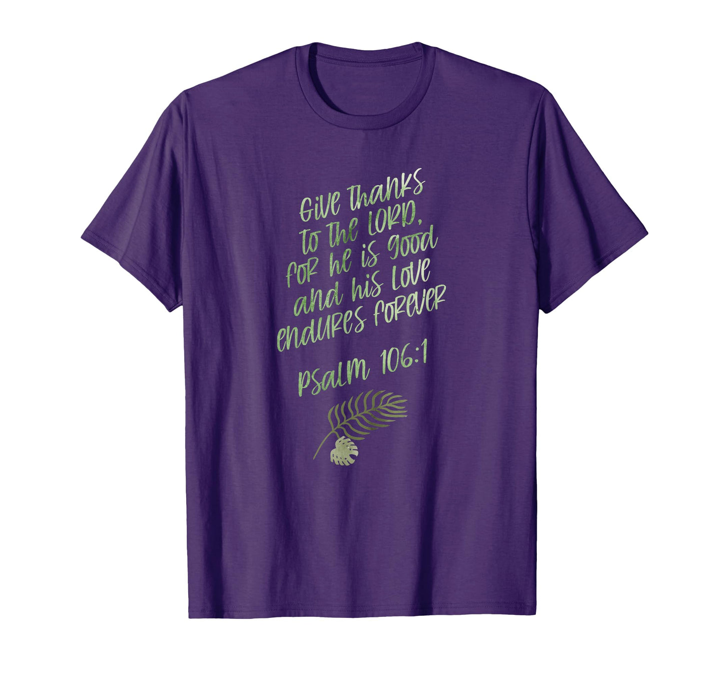 Psalm 106:1 GiveThanks Scripture Bible Verse Christian Gift T-Shirt
