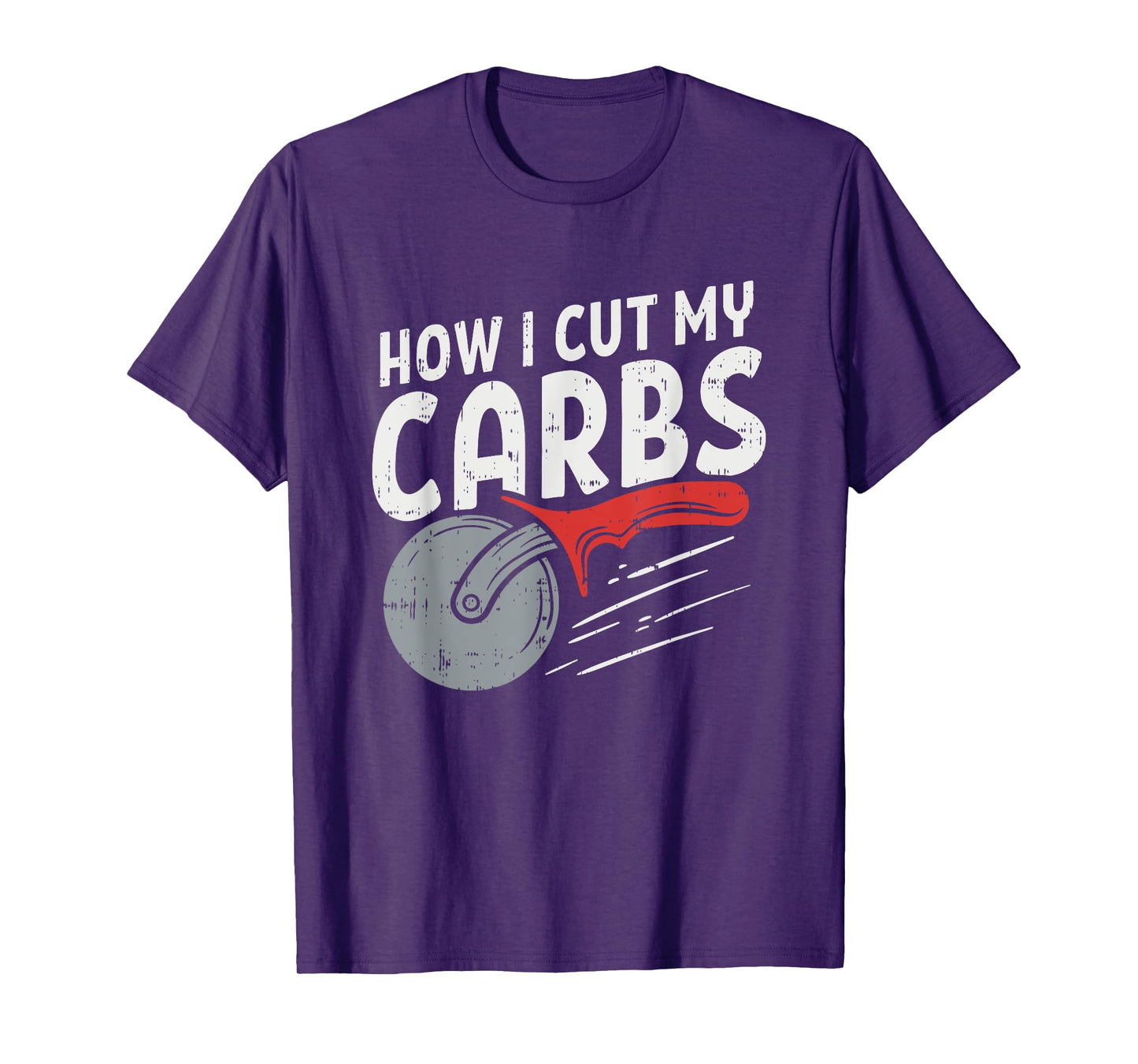 How I cut my carbs, Funny Food Gym, Funny Pizza Cutter T-Shirt