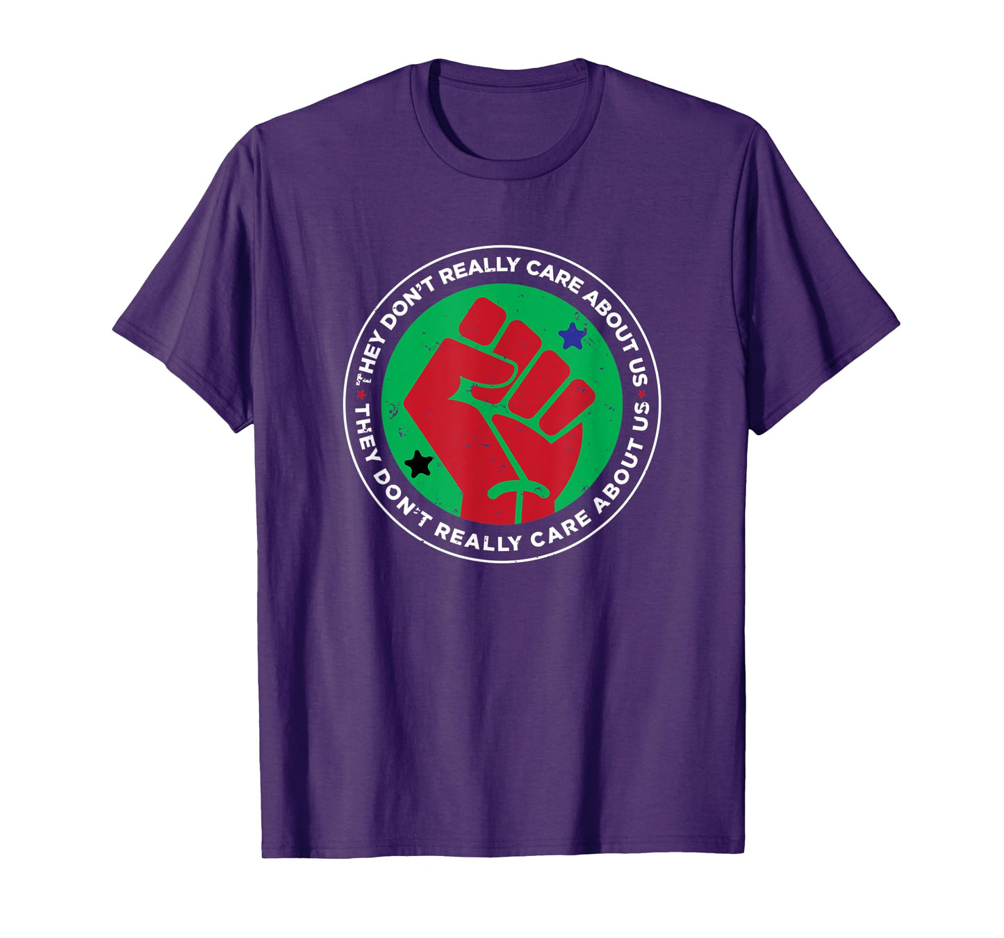 Revolution Fist They Don't Really Care About Us Novelty T-Shirt