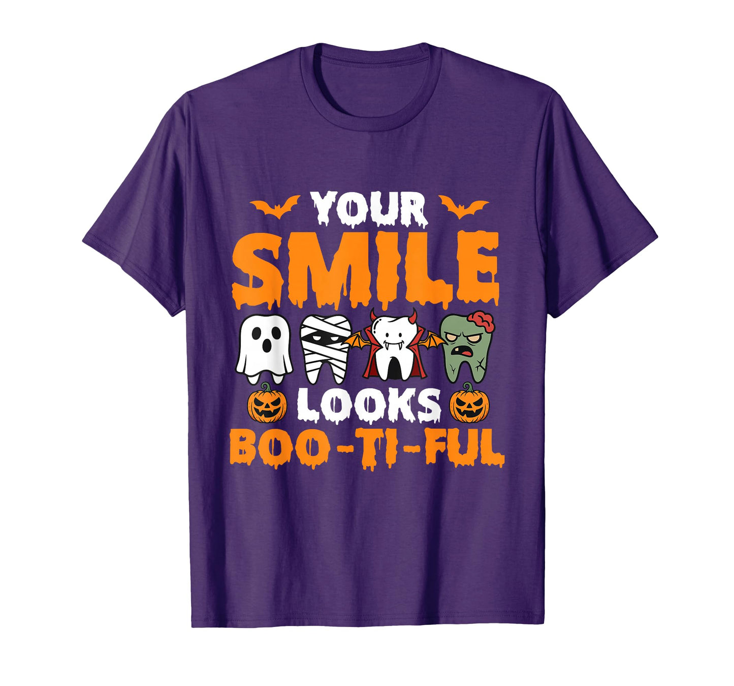 Your Smile Looks Boo-Ti-Ful - Dental Halloween Dentist T-Shirt