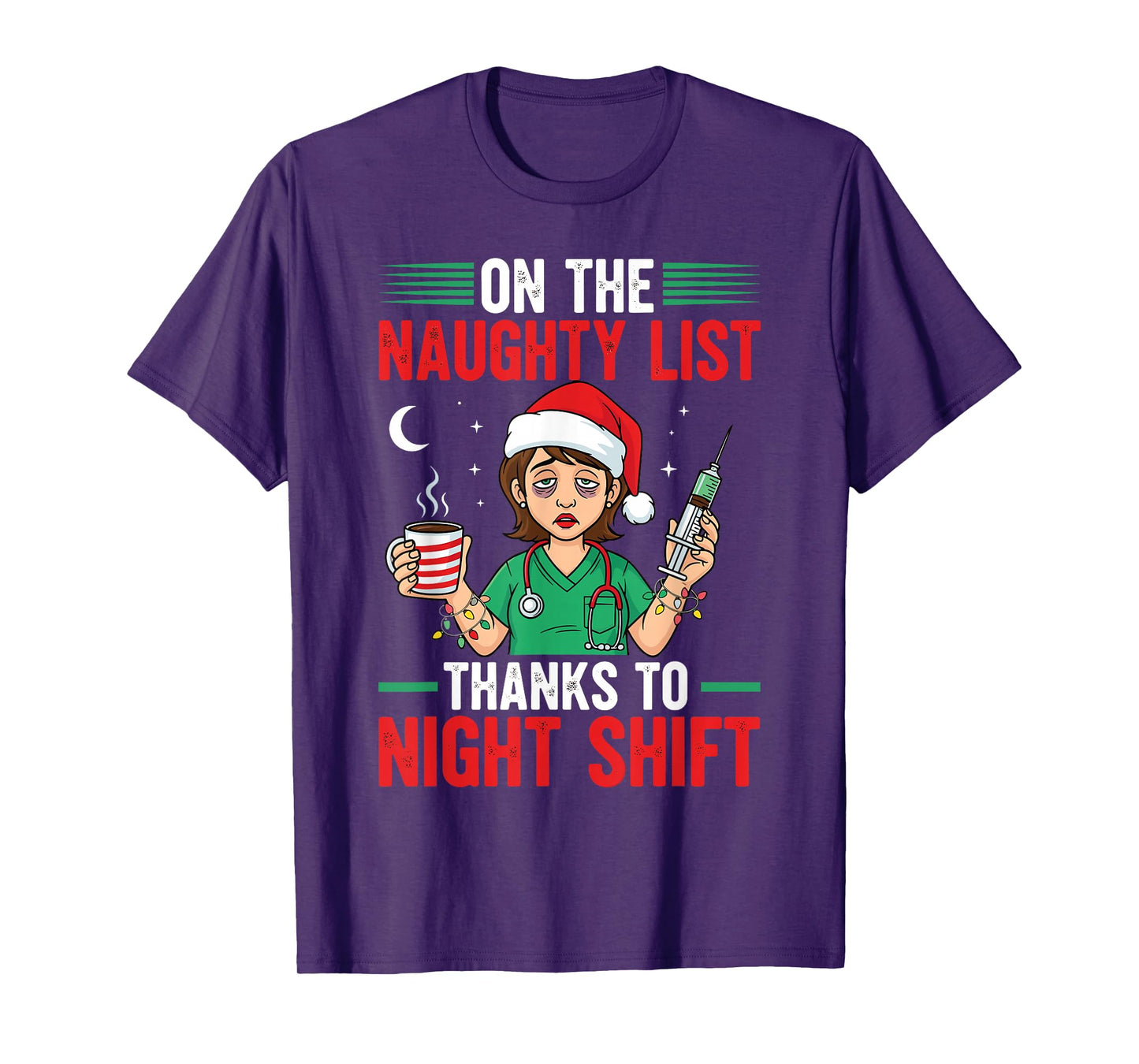 Night Shift Nurse Naughty List Xmas Funny Christmas Nurses T-Shirt