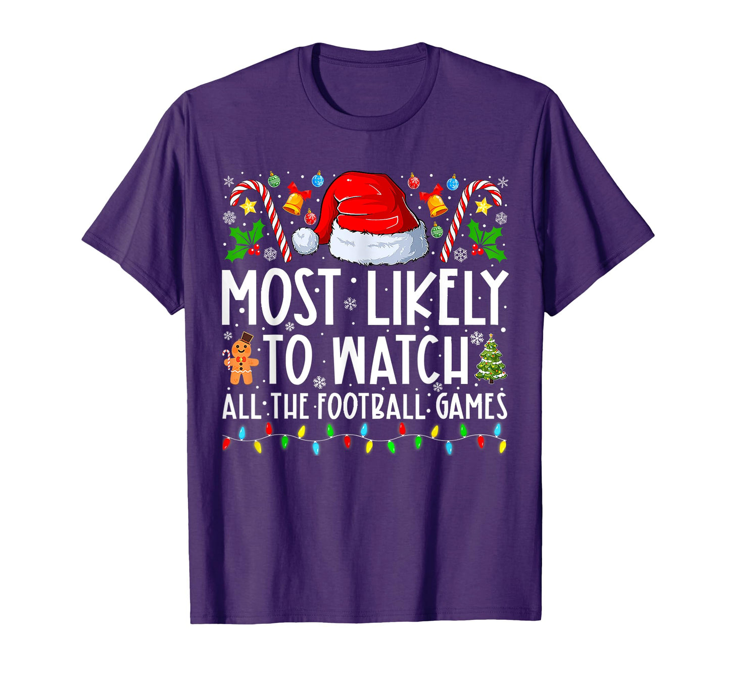 Most Likely To Watch All The Football Games Christmas Xmas T-Shirt