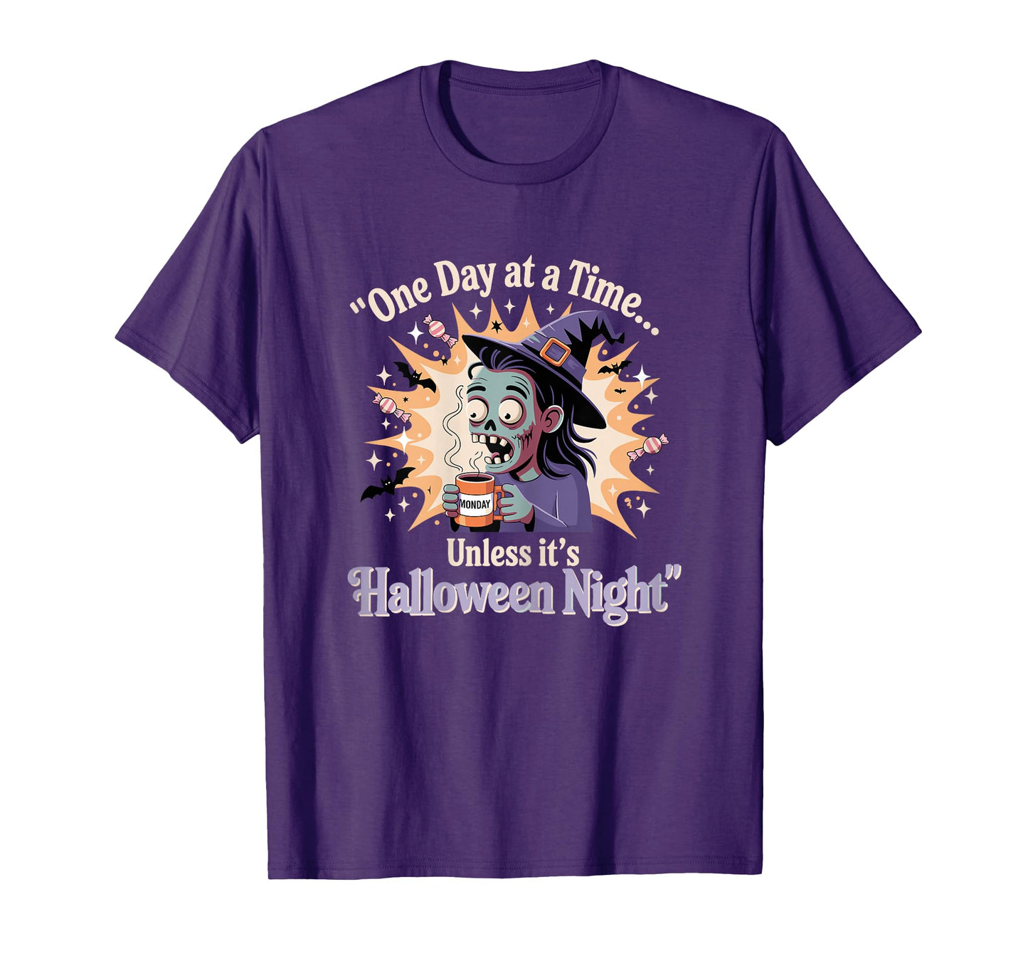 One Day at a Time Unless It’s Halloween Night Quote Funny T-Shirt