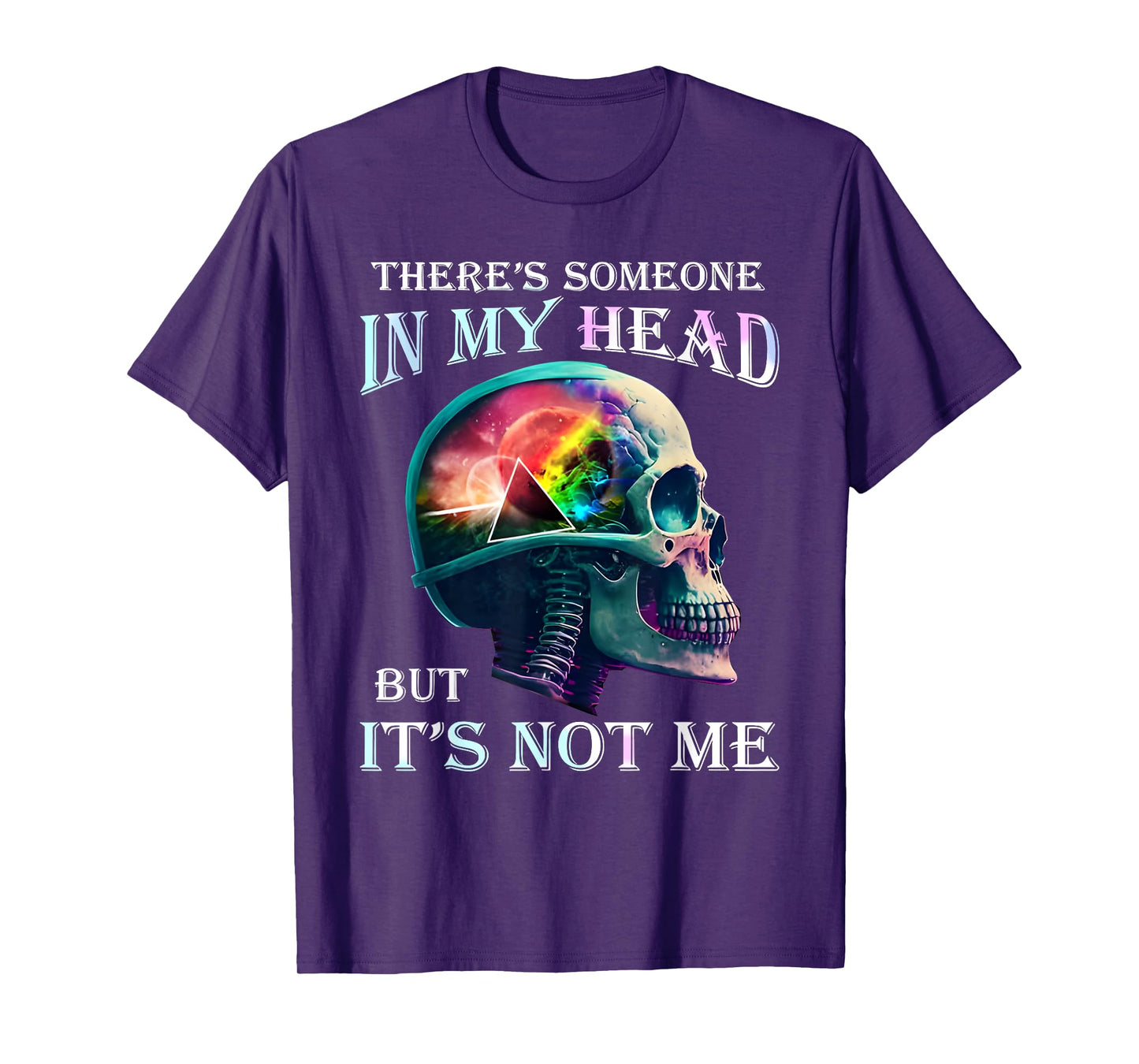 There's Someone In My Head But It's Not Me Skull T-Shirt