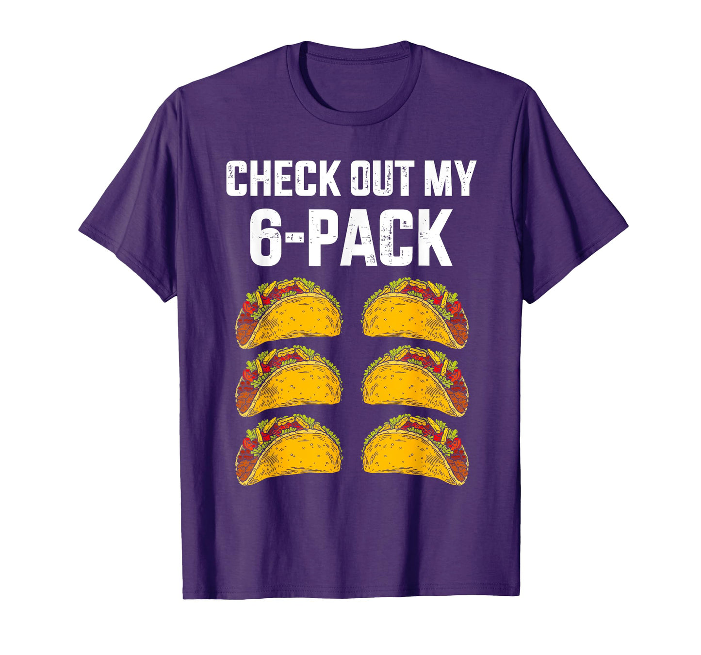 Check Out My Six 6 Pack With Tacos For Cinco de Mayo Mens T-Shirt