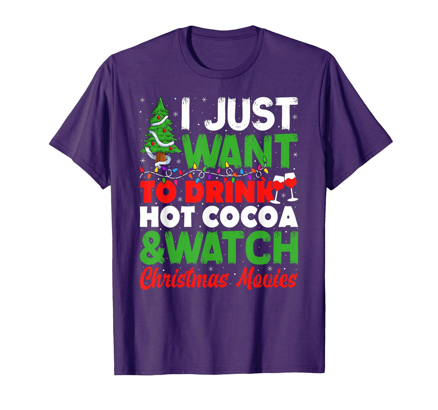 Drink Hot Chocolate Cocoa and Watch Holiday Movies Christmas T-Shirt