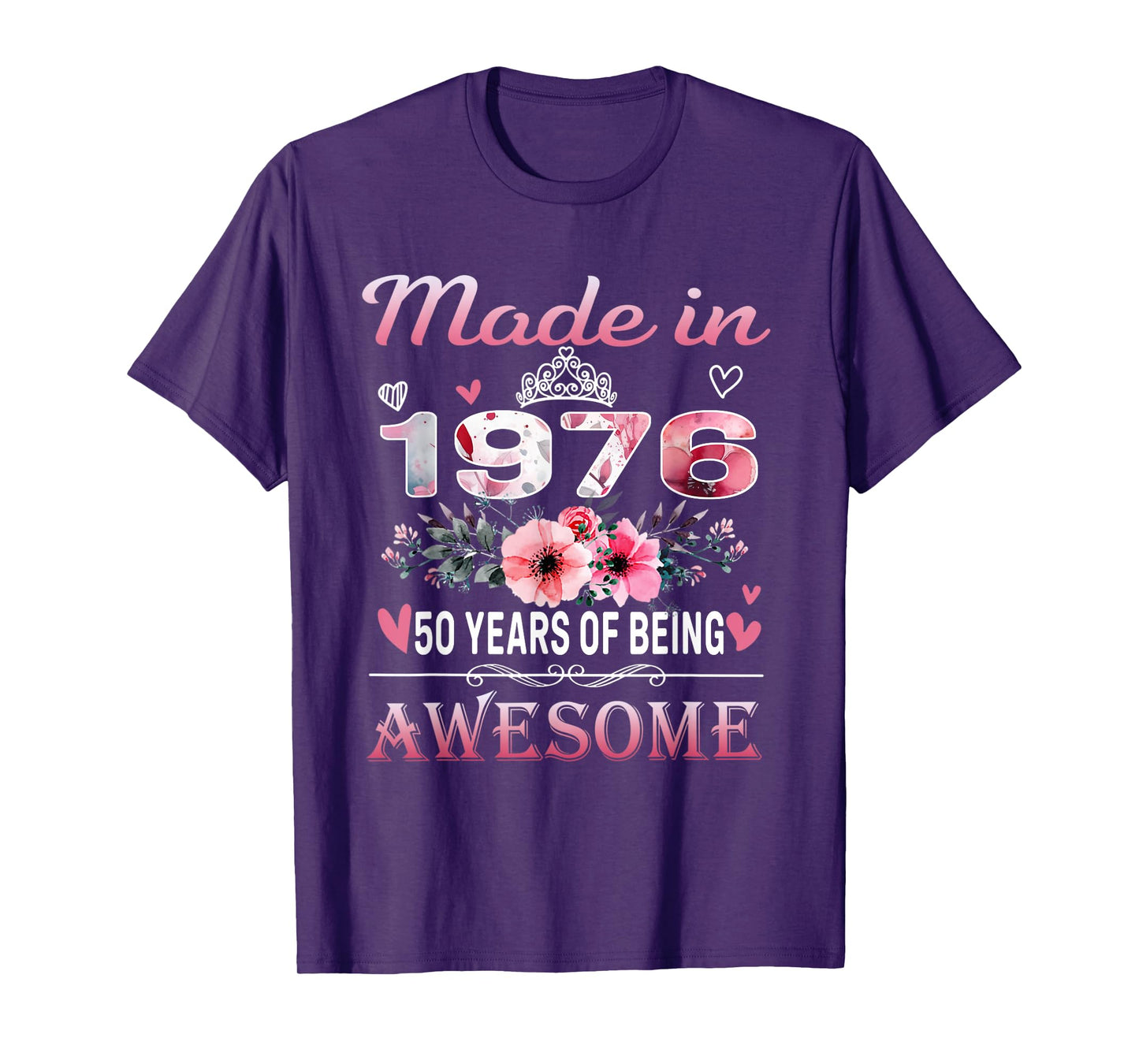 50th Birthday Made in 1976 50 Years of Being Awesome Floral T-Shirt
