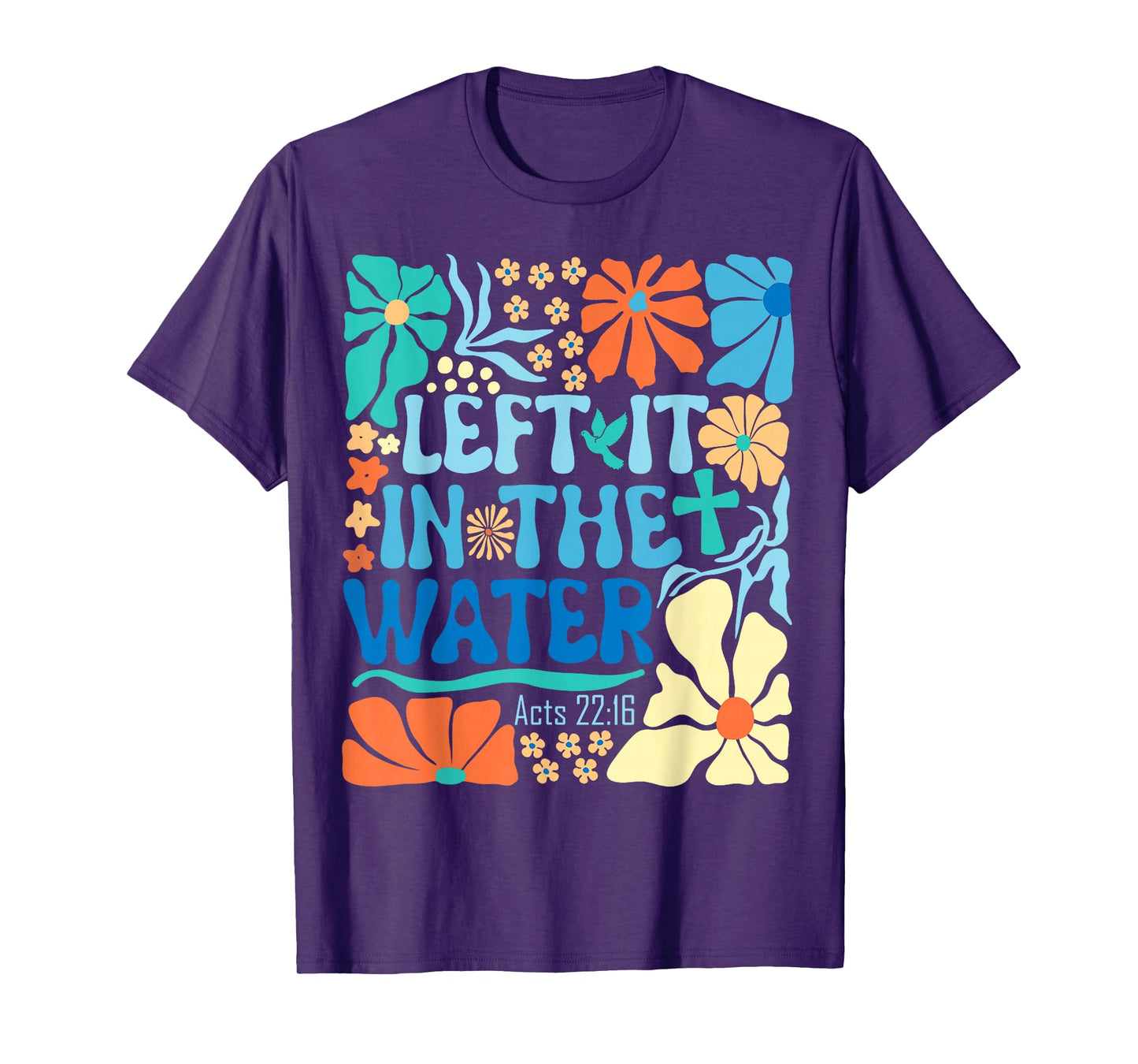 Left It in The Water Vintage Boho Baptized Christian Baptism T-Shirt