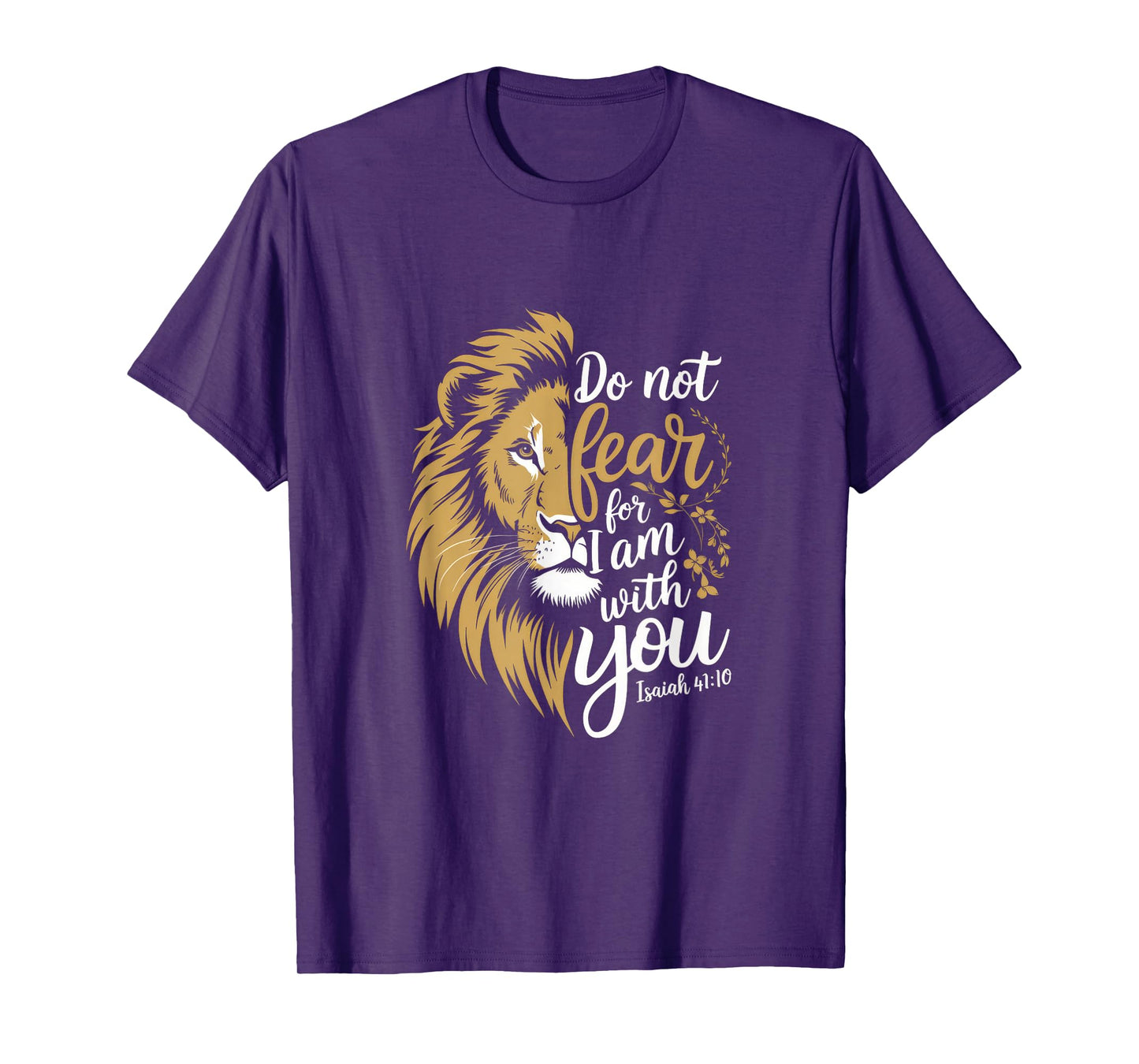 Do Not Fear For I Am With You - Christian T-Shirt