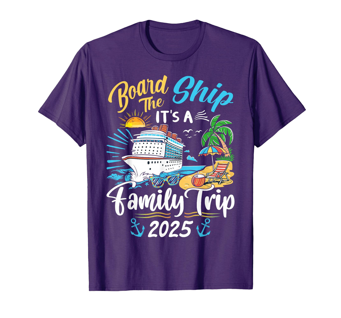 Board The Ship It's A Family Trip Cruise Family Vacation T-Shirt