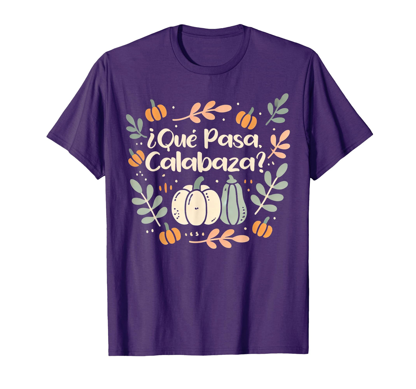 Que Pasa Calabaza Shirt Halloween Spanish Teacher T-Shirt