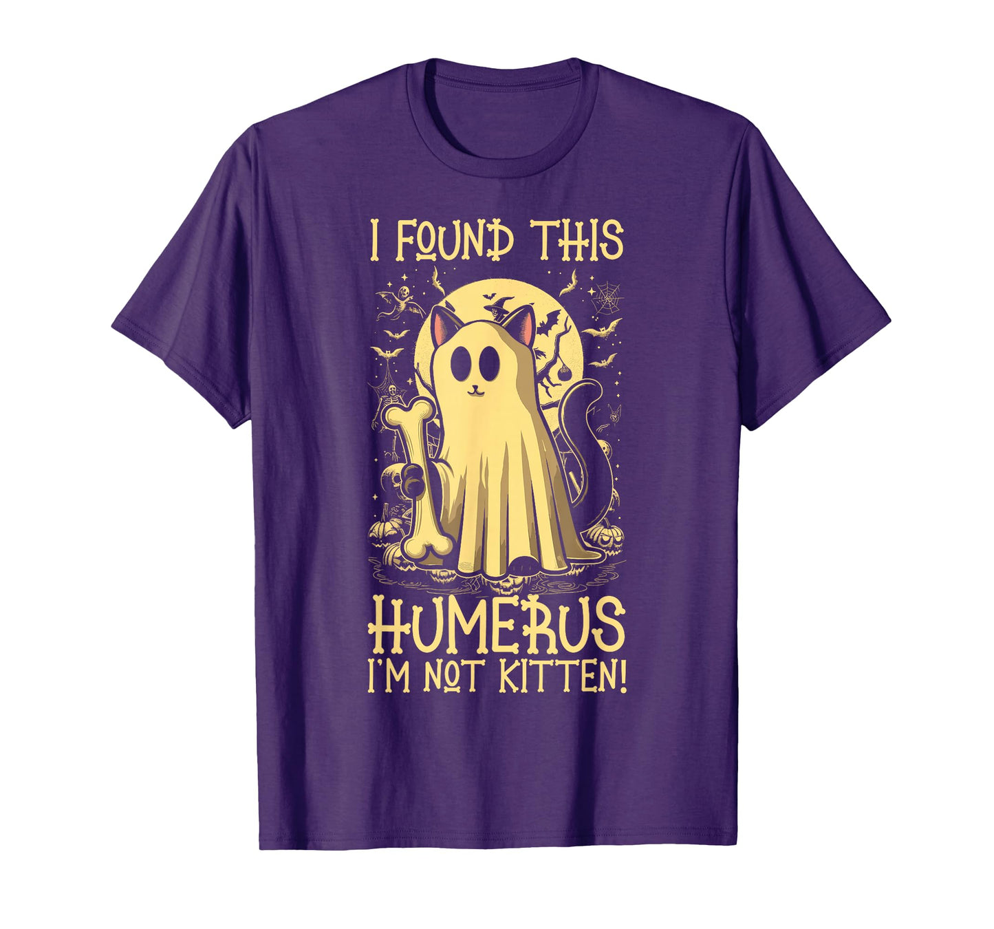 I Found This Humerus I'm Not Kitten - Funny Cat Halloween T-Shirt