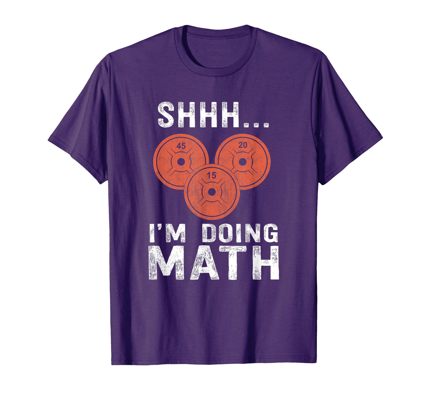 Math Lover Gym Weightlifting Funny Quote Workout Exercise T-Shirt