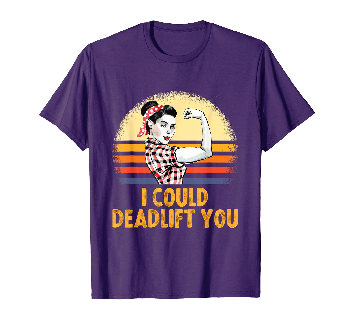 Deadlifting Gifts - I Could Deadlift You Workout Exercise T-Shirt