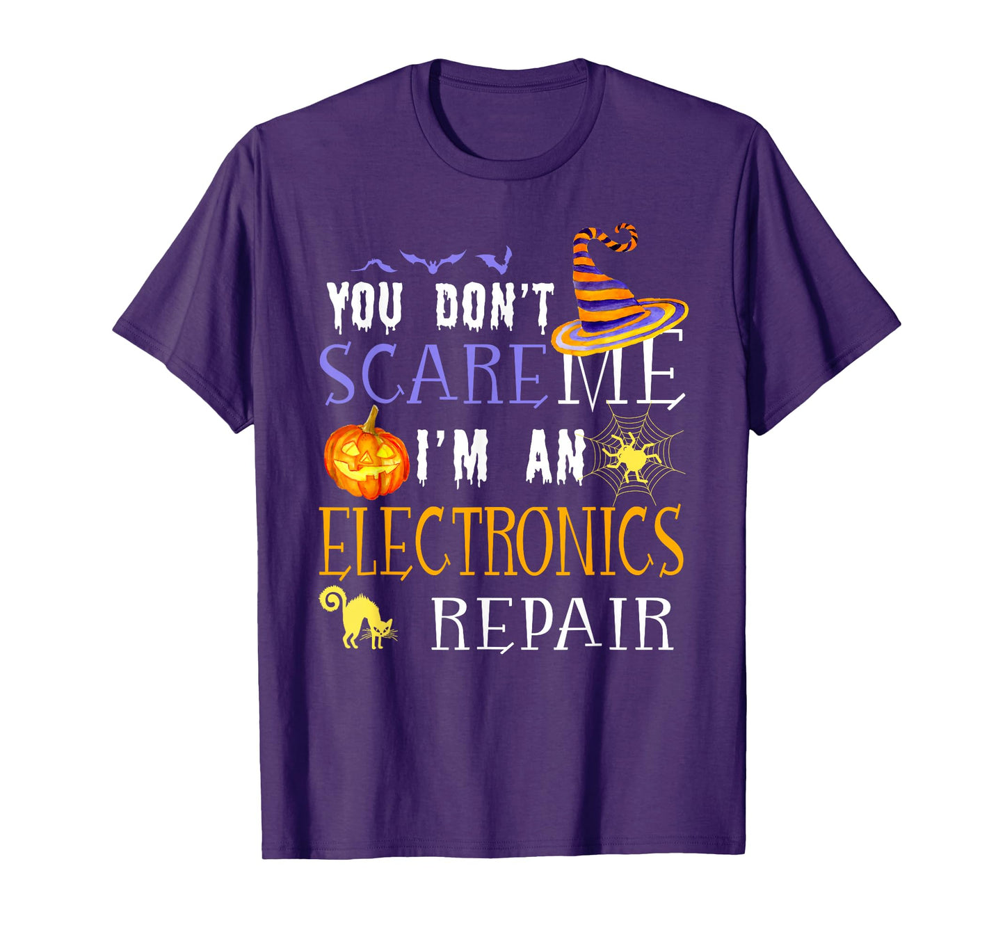 You Don't Scare Electronics Repair Halloween Saying Fun T-Shirt