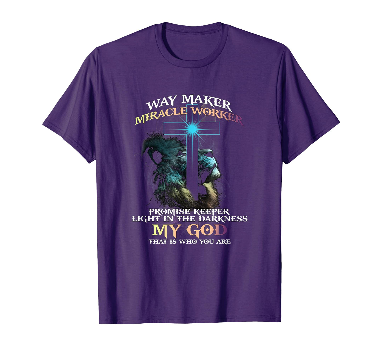 Way Maker Miracle Worker Promise Keeper Light In Darkness T-Shirt