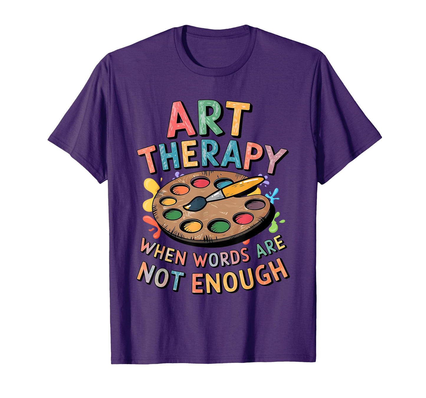Art Therapy When Words Are Not Enough, Vintage Art Therapist T-Shirt