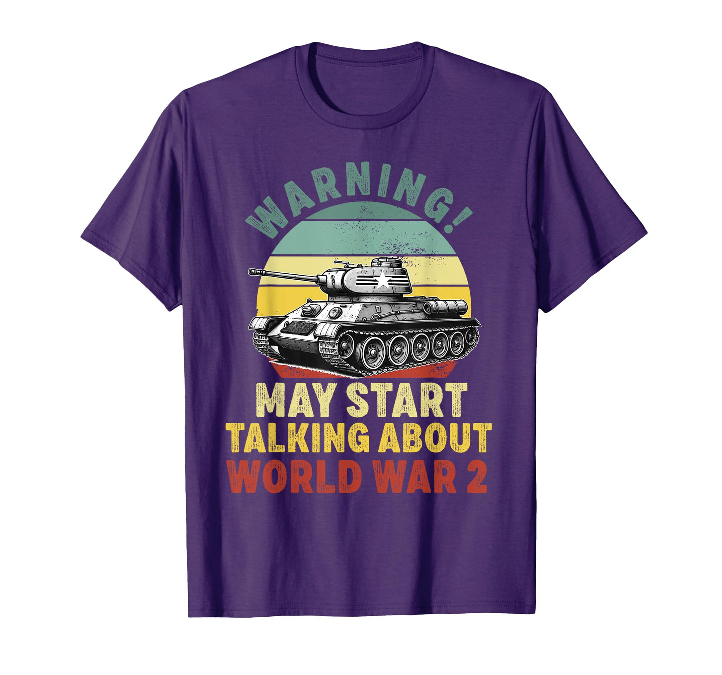 warning may start talking about ww2 world War 2 History T-Shirt
