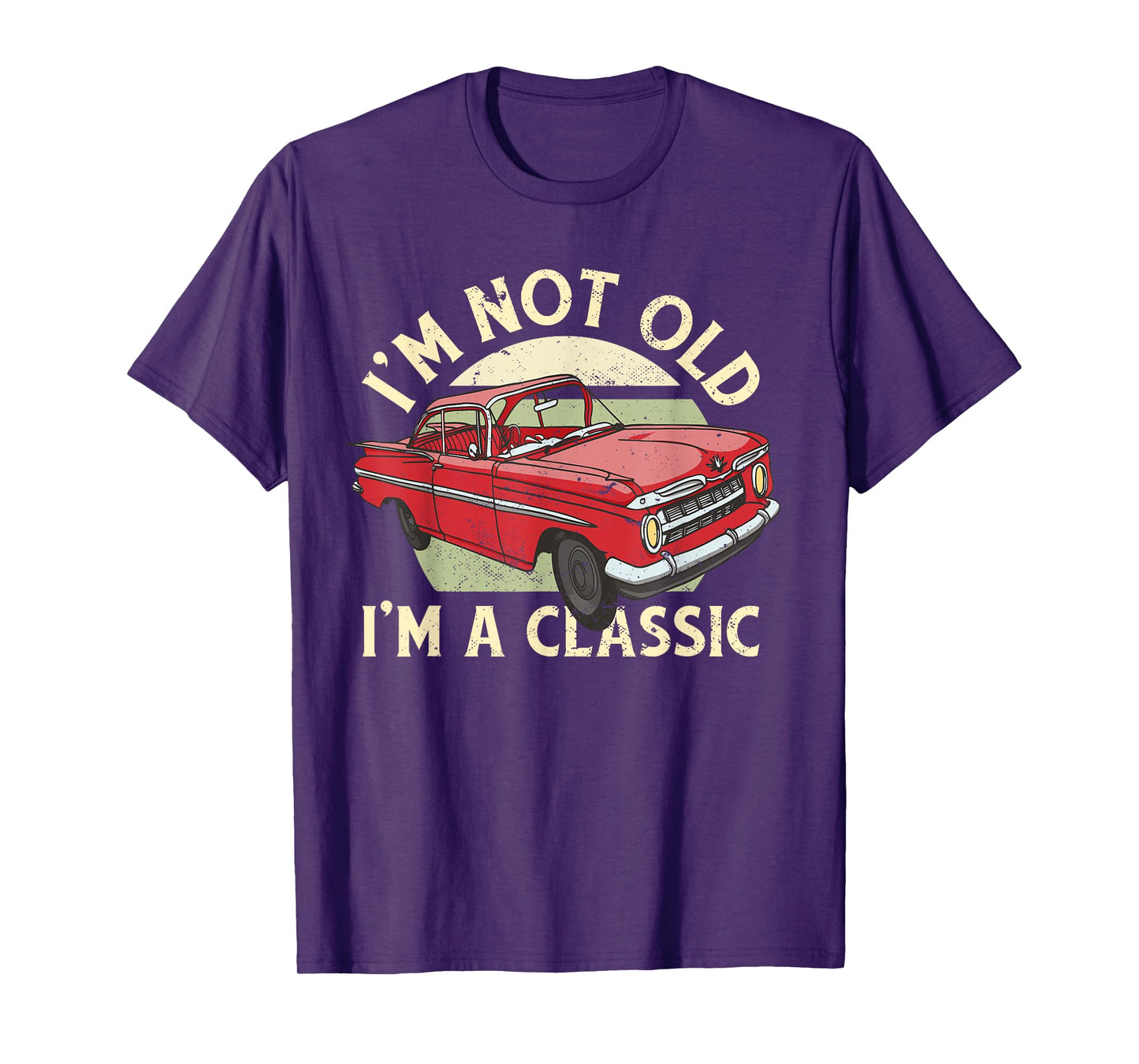 I'm Not Old I'm Classic T-Shirt