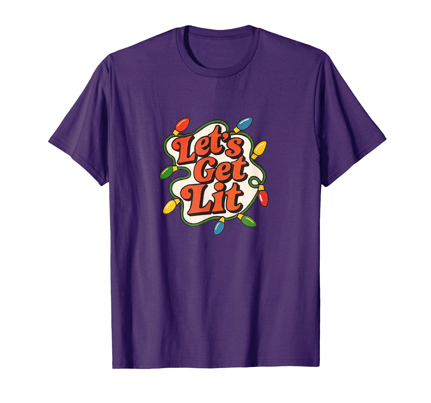 Let’s Get Lit Funny Christmas Party Holiday Lights Design T-Shirt