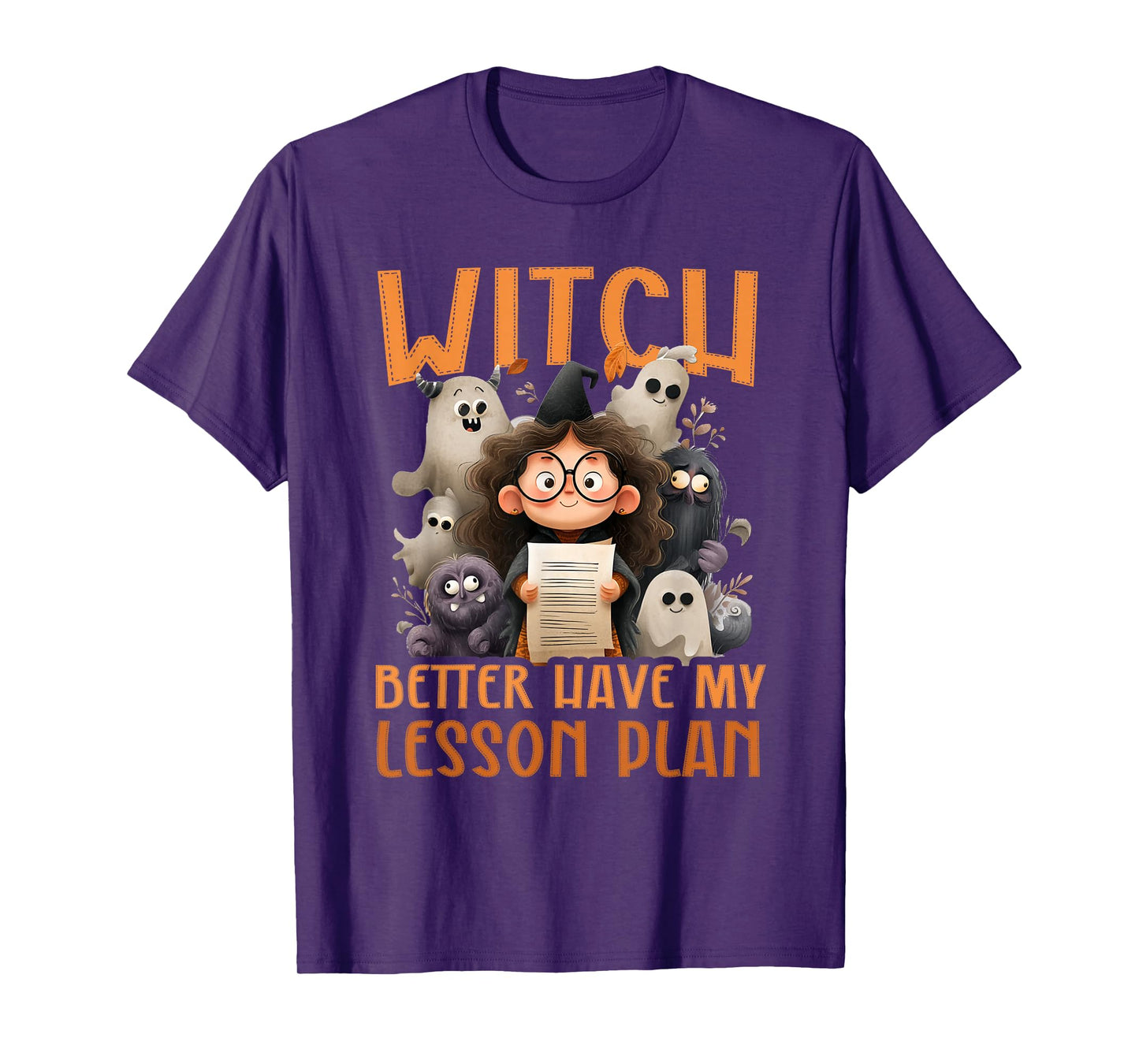 Witch Better Have My Lesson Plan - Teacher Halloween T-Shirt
