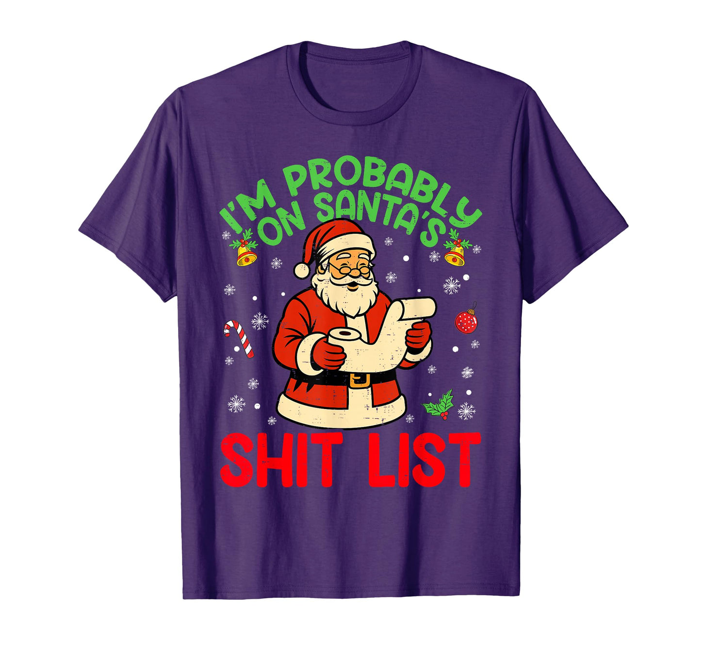 I'm Probably On Santa's List Humor Christmas Xmas Pajamas T-Shirt