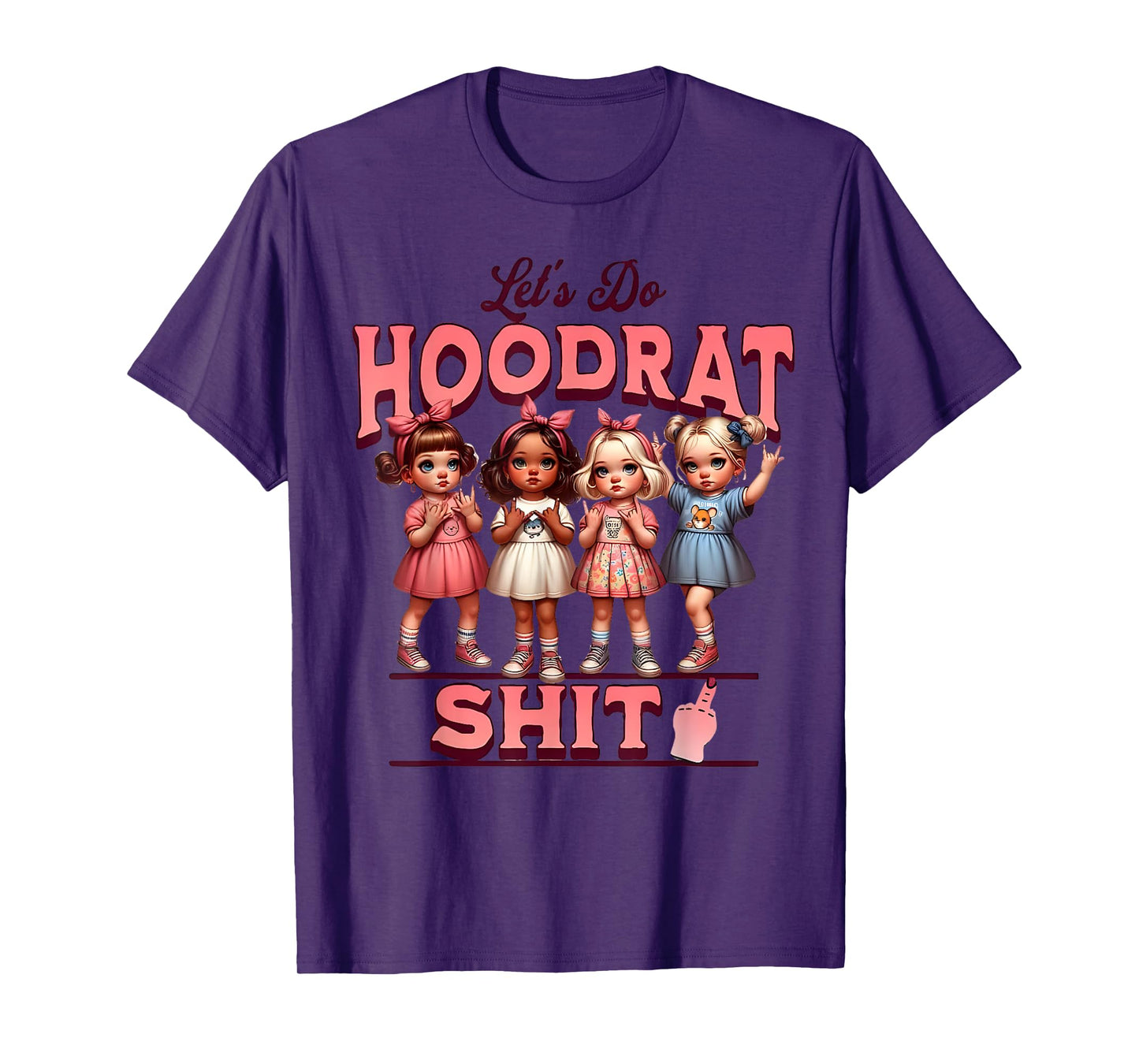 Retro Vintage Let do hoodrat shit funny humor sarcastic T-Shirt