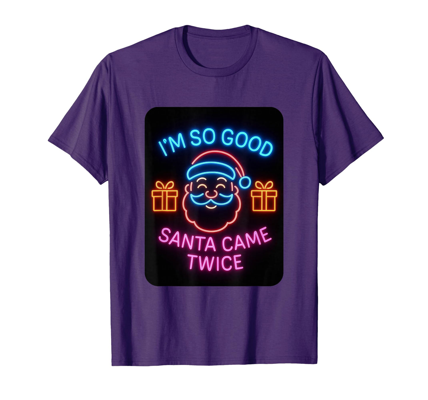I'm so Good Santa Came Funny Adult Joke Christmas T-Shirt