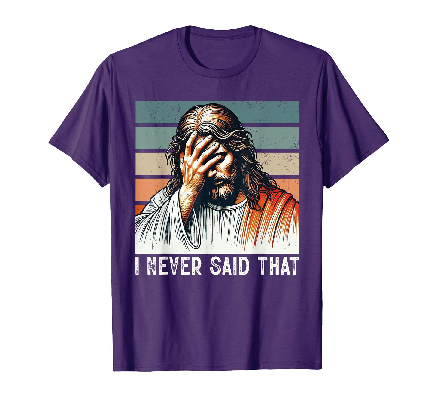 I Never Said That Jesus Funny Saying Christian God Religious T-Shirt