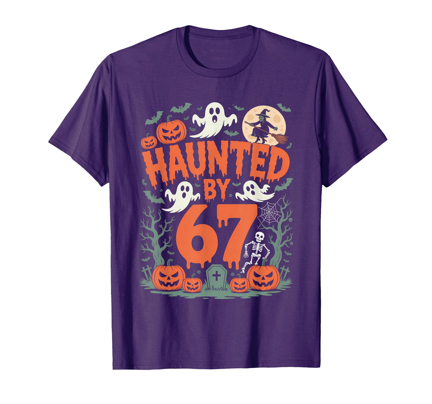 Haunted by 67 Meme Halloween Pumpkin Ghost Skeleton Witch T-Shirt