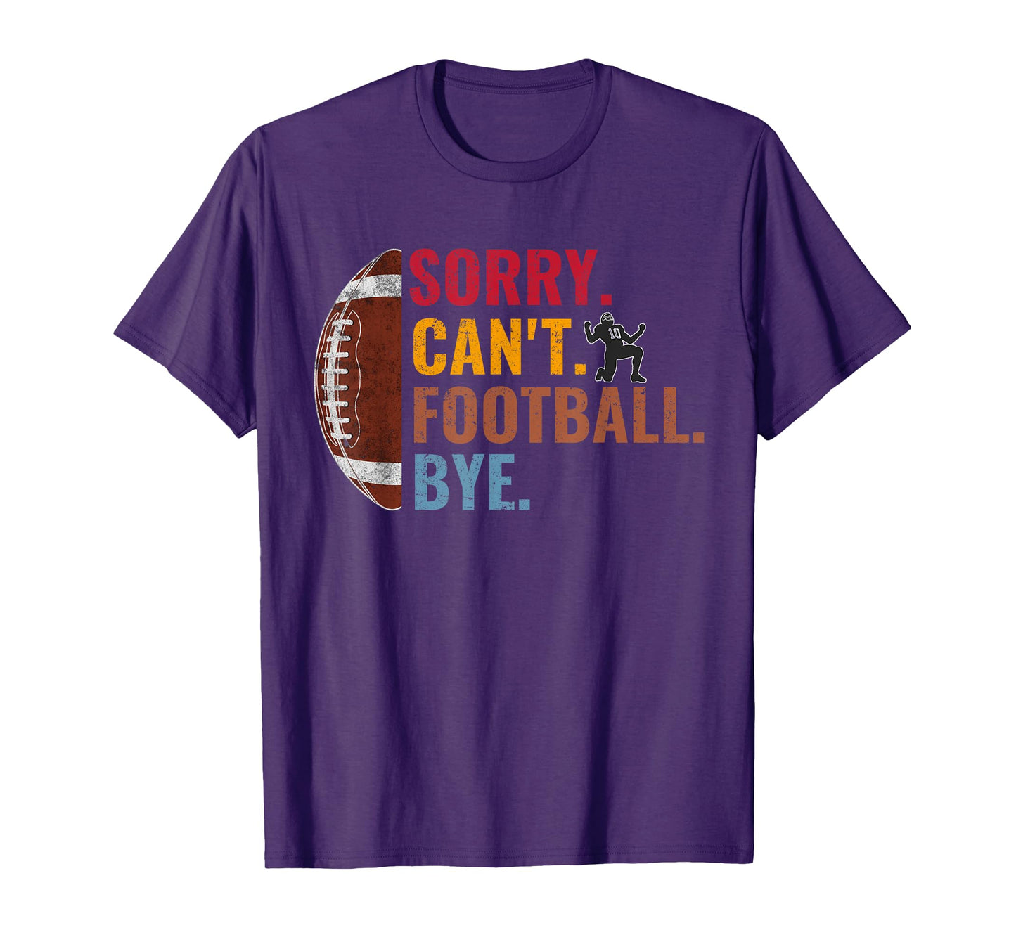 Sorry Can't Football Bye Funny Football Vintage Retro Men T-Shirt