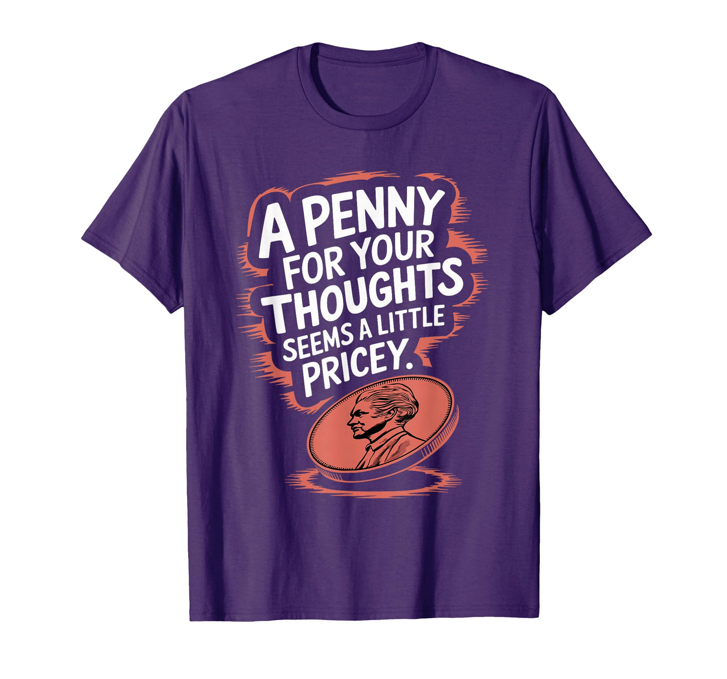 A Penny For Your Thoughts Funny Vintage Humor T-Shirt