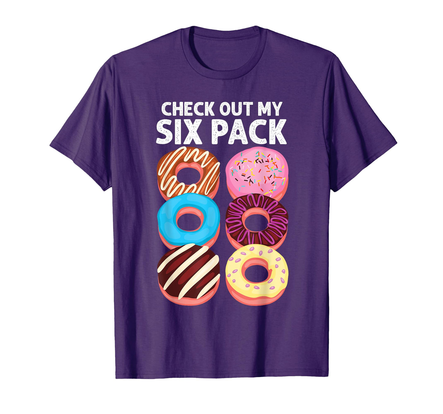 Check Out My Six Pack Donut t-shirt funny gym workout T-Shirt