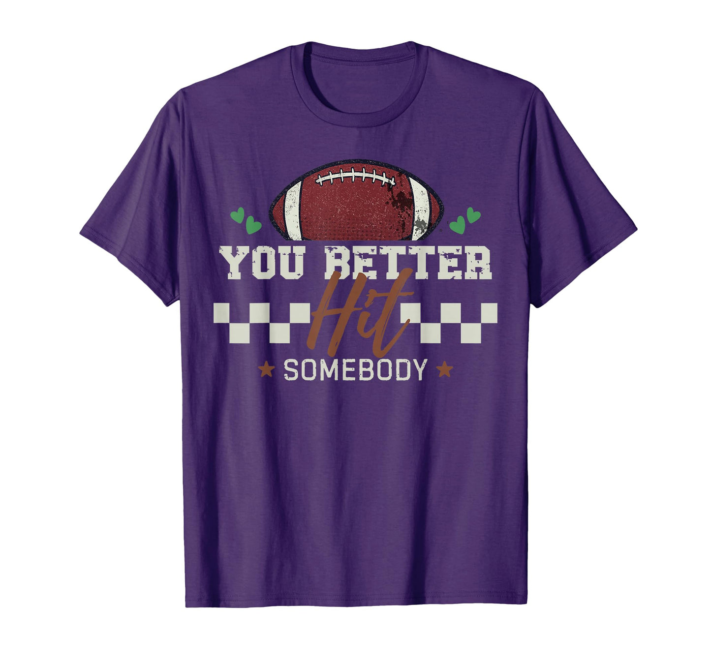 You Better Hit Somebody Vintage Funny Mom Football T-Shirt