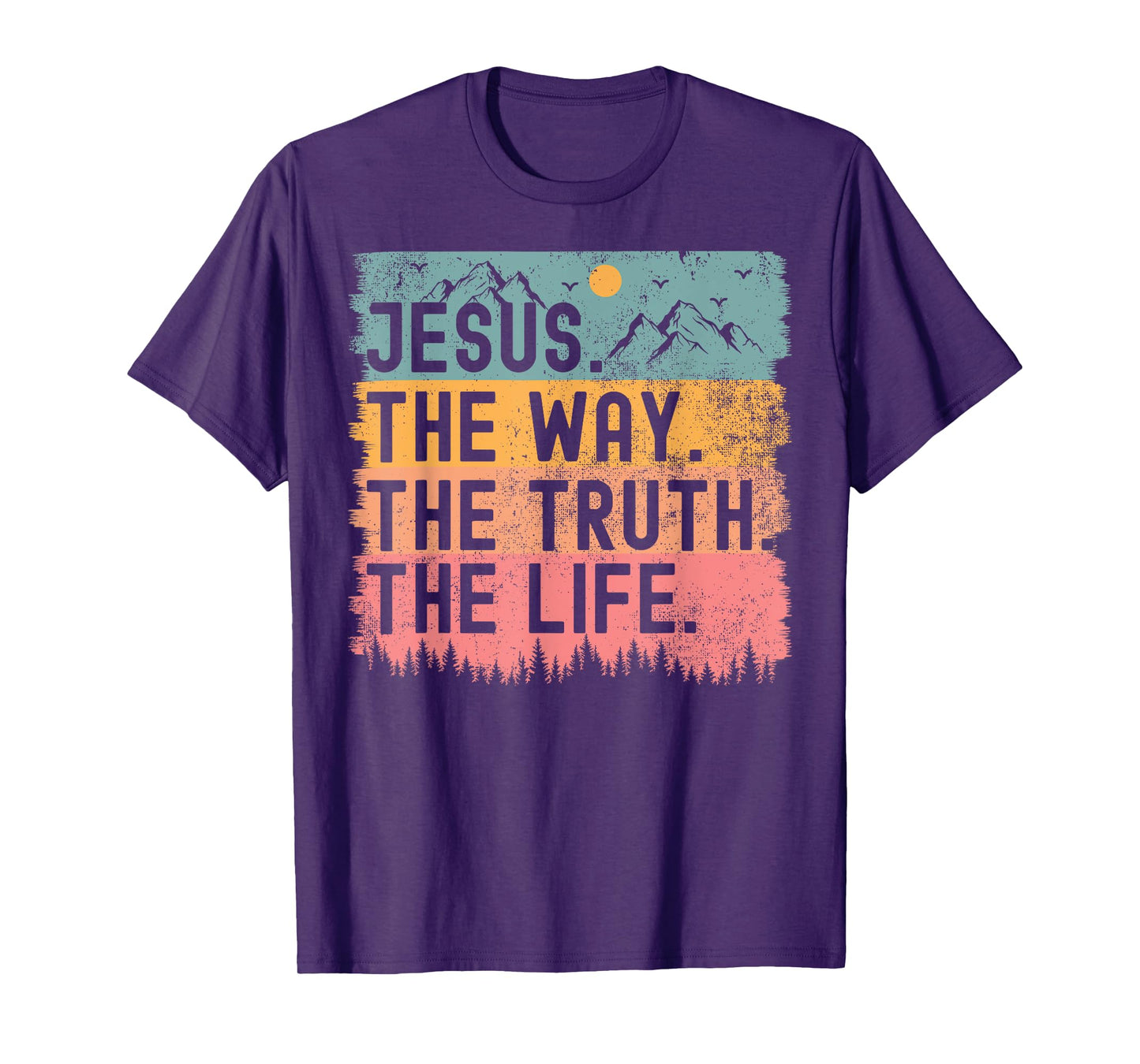 Jesus The Way Truth Life Bible Verse Christian Women Men T-Shirt
