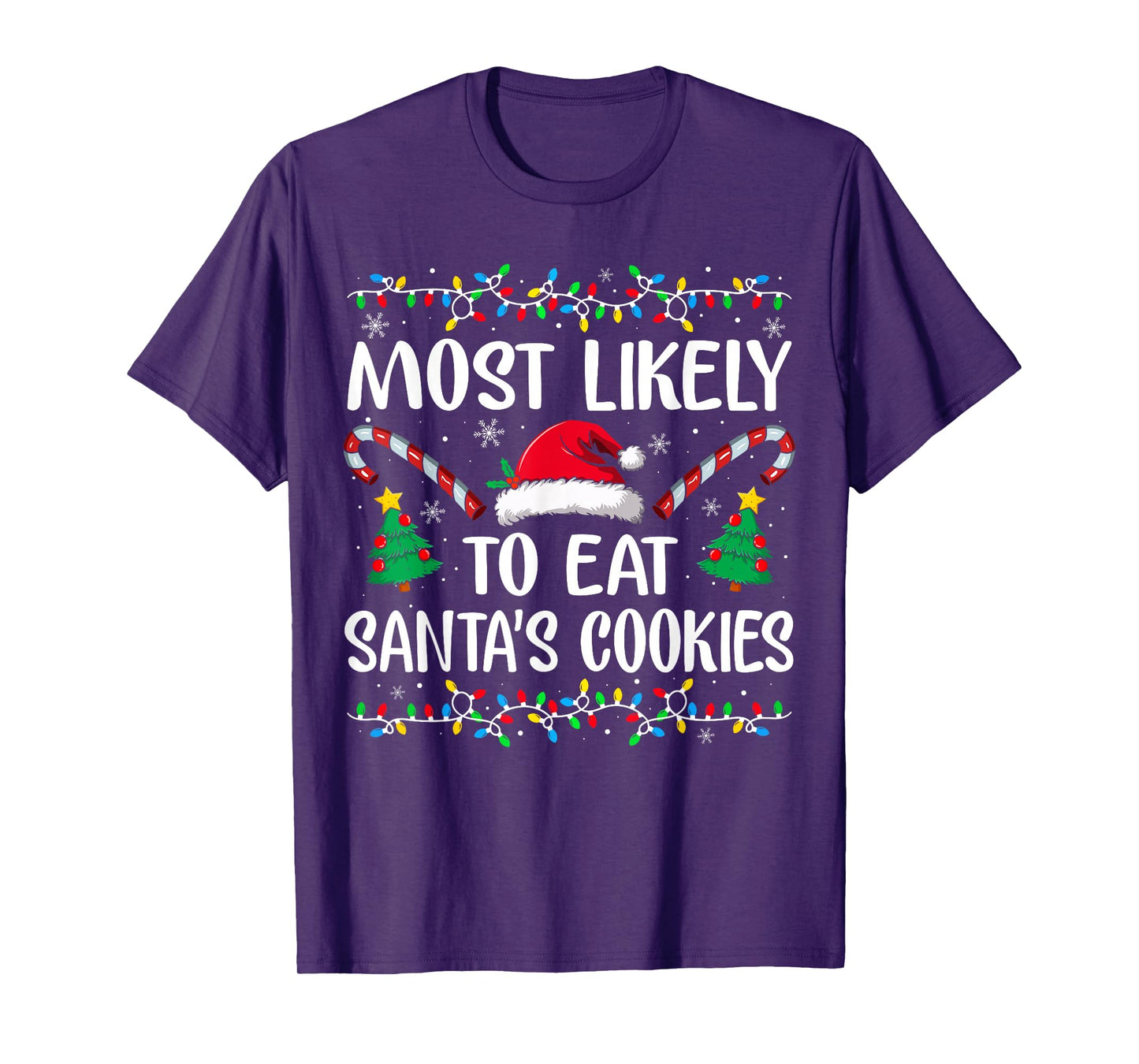 Most Likely to Eat Santa's Cookies Xmas Family Christmas T-Shirt