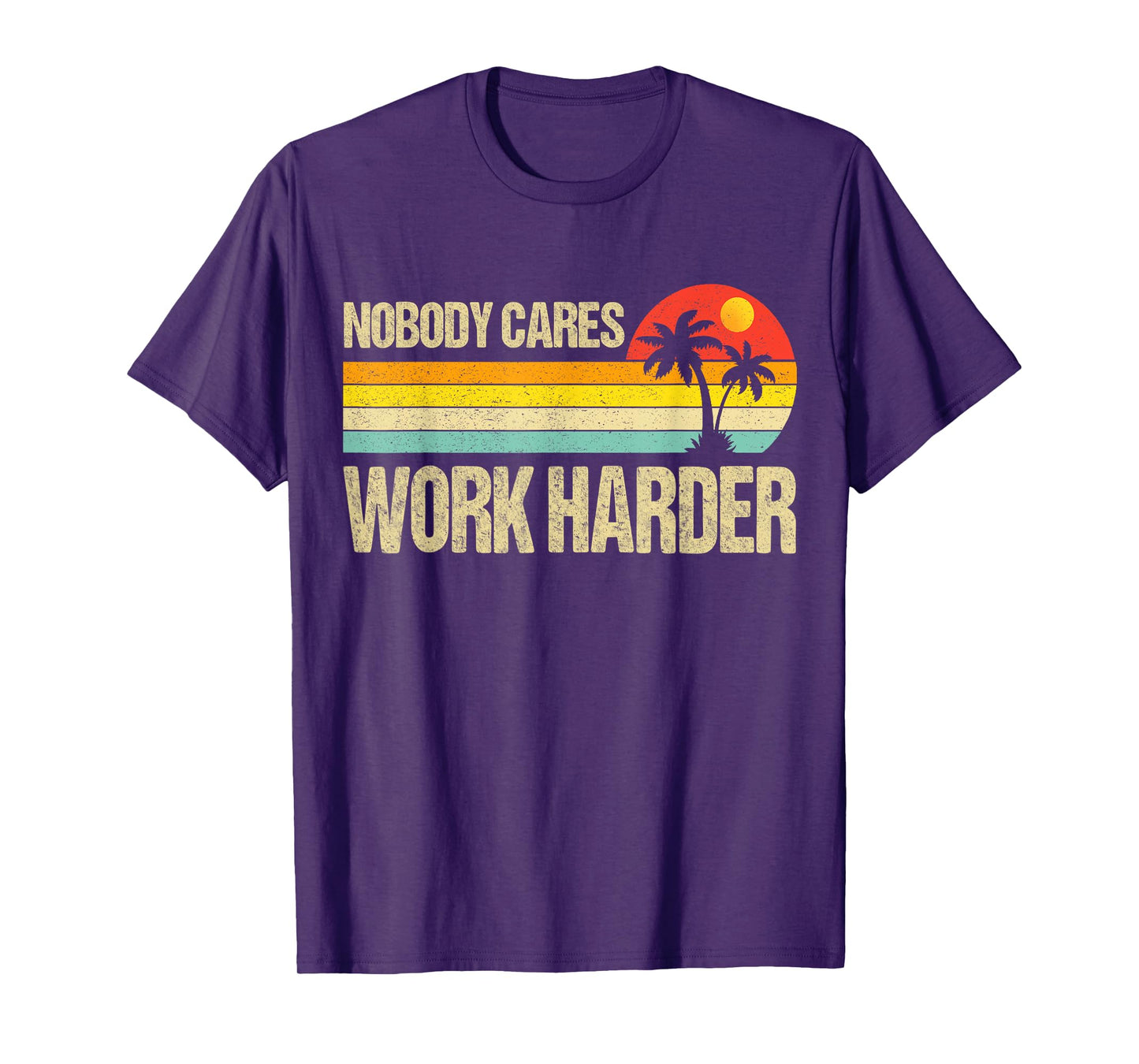 Nobody Cares Work Harder Motivational Fitness Workout Gym T-Shirt