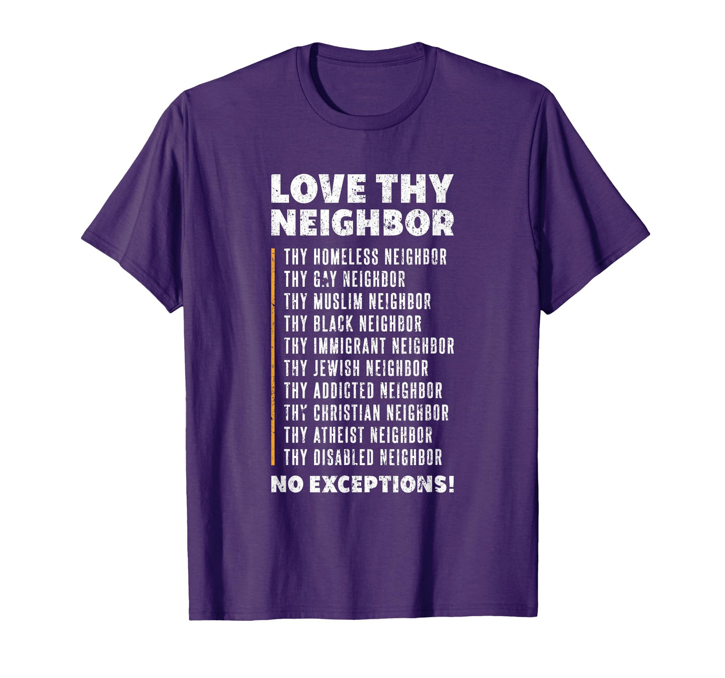 Love Thy Neighbor T-shirt T-Shirt