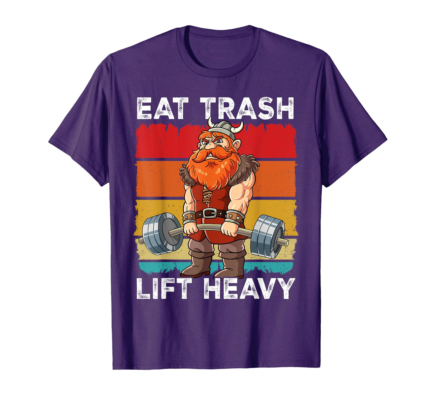 Viking Gym Weight Training Eat Trash Lift Heavy T-Shirt