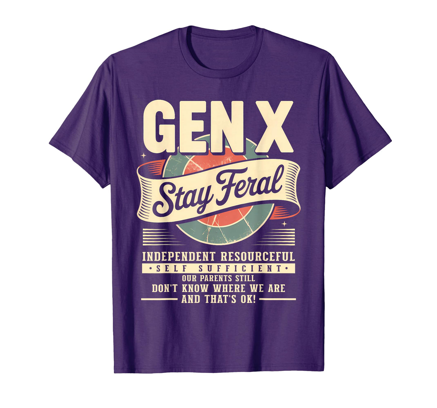 Gen X Stay Feral – Funny Retro Gen X Humor T-Shirt