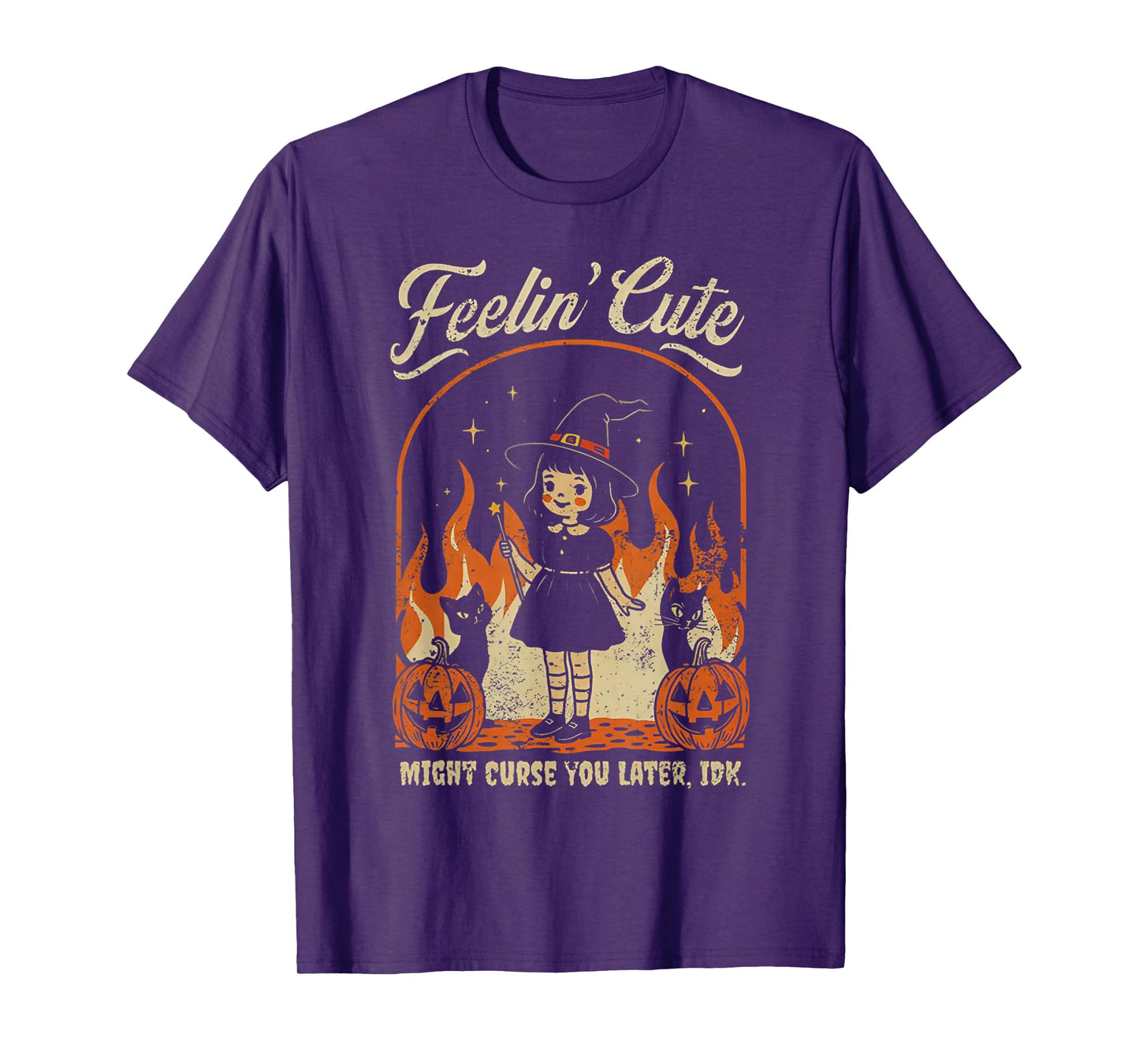 Feelin Cute Might Curse You Later T-Shirt