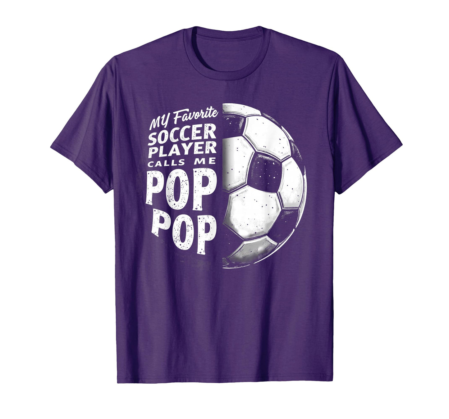 My Favorite Soccer Player Calls Me Pop Pop Father's Day T-Shirt