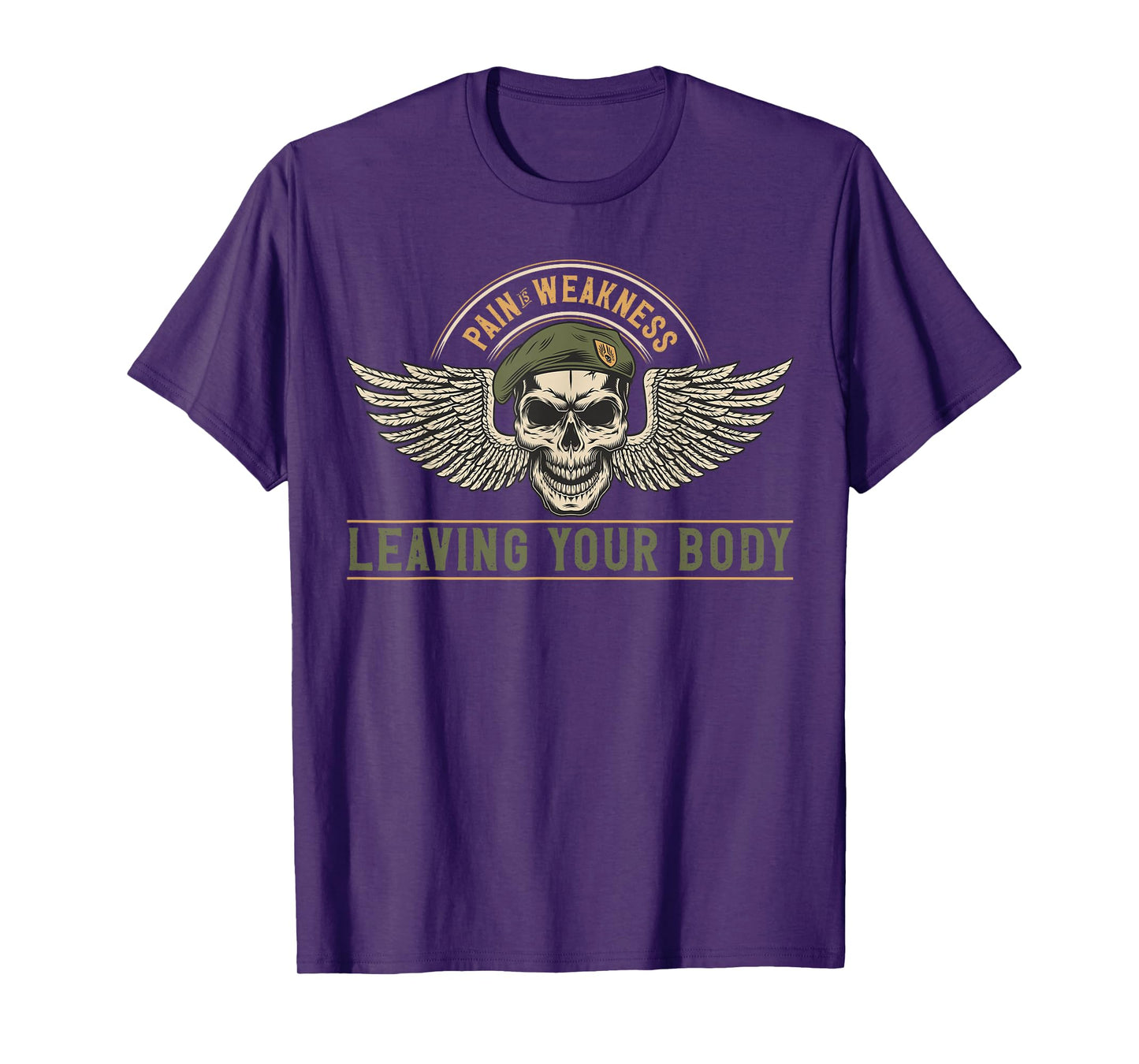Pain Is Weakness Leaving Your Body Fighter Soldier T-Shirt